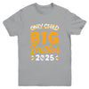 Only Child Big Brother 2025 Promoted To Big Brother Kids Youth Shirt | teecentury