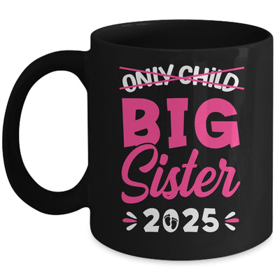 Only Child Big Sister 2025 Promoted To Big Sister 2025 Kids Mug | teecentury