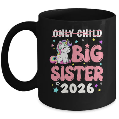 Only Child Crossed Out Big Sister 2026 Unicorn Girl Loving Mug | teecentury