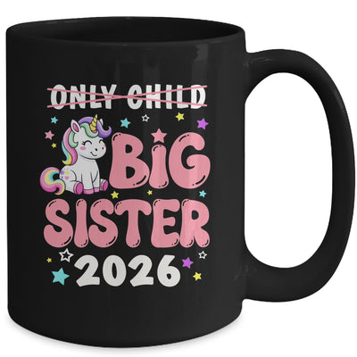 Only Child Crossed Out Big Sister 2026 Unicorn Girl Loving Mug | teecentury