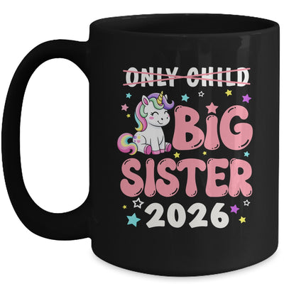 Only Child Crossed Out Big Sister 2026 Unicorn Girl Loving Mug | teecentury