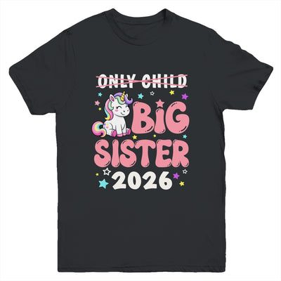 Only Child Crossed Out Big Sister 2026 Unicorn Girl Loving Youth Shirt | teecentury