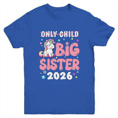 Only Child Crossed Out Big Sister 2026 Unicorn Girl Loving Youth Shirt | teecentury
