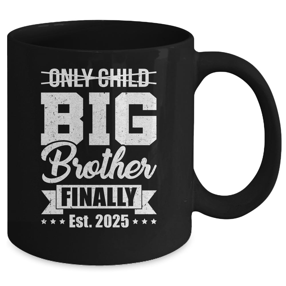 Only Child Expires 2025 Promoted To Big Brother Finally Mug | teecentury