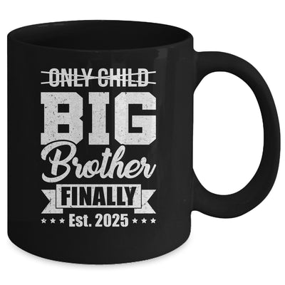 Only Child Expires 2025 Promoted To Big Brother Finally Mug | teecentury