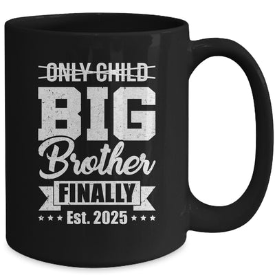 Only Child Expires 2025 Promoted To Big Brother Finally Mug | teecentury