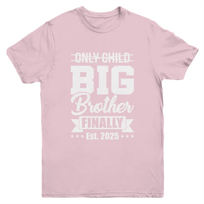 Only Child Expires 2025 Promoted To Big Brother Finally Youth Shirt | teecentury