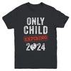 Only Child Expires In 2024 For New Big Brother Or Sister Youth Shirt | teecentury