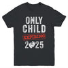 Only Child Expires In 2025 For New Big Brother Or Sister Youth Shirt | teecentury