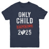 Only Child Expires In 2025 For New Big Brother Or Sister Youth Shirt | teecentury