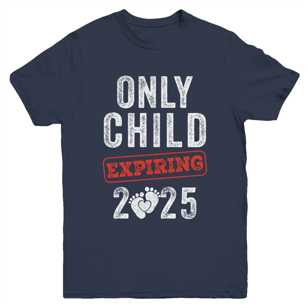 Only Child Expires In 2025 For New Big Brother Or Sister Youth Shirt | teecentury