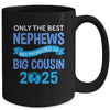 Only The Best Nephews Get Promoted To Big Cousin 2025 Mug | teecentury