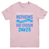 Only The Best Nephews Get Promoted To Big Cousin 2025 Youth Shirt | teecentury