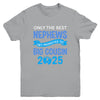 Only The Best Nephews Get Promoted To Big Cousin 2025 Youth Shirt | teecentury