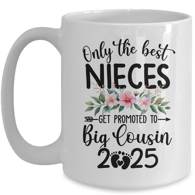 Only The Best Nieces Get Promoted To Big Cousin 2025 Mug | teecentury