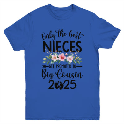 Only The Best Nieces Get Promoted To Big Cousin 2025 Youth Shirt | teecentury