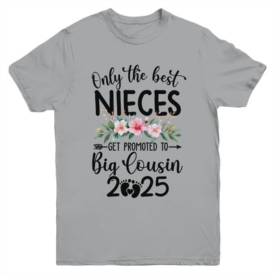 Only The Best Nieces Get Promoted To Big Cousin 2025 Youth Shirt | teecentury