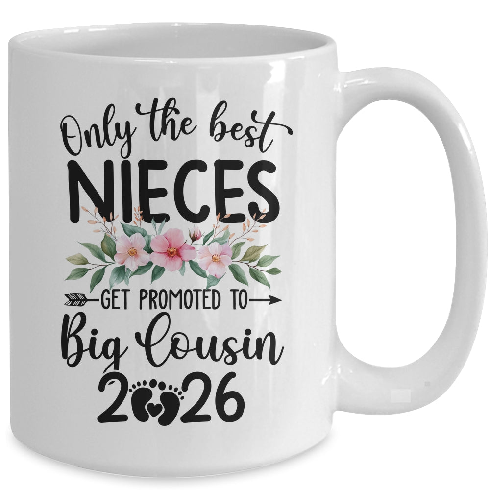 Only The Best Nieces Get Promoted To Big Cousin 2026 Floral Mug | teecentury