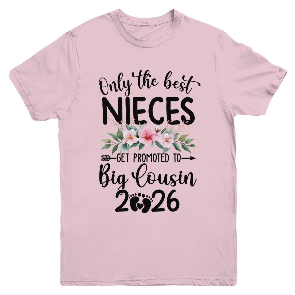 Only The Best Nieces Get Promoted To Big Cousin 2026 Floral Youth Shirt | teecentury