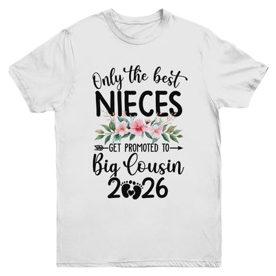 Only The Best Nieces Get Promoted To Big Cousin 2026 Floral Youth Shirt | teecentury