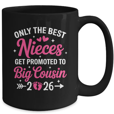 Only The Best Nieces Get Promoted To Big Cousin 2026 Mug | teecentury