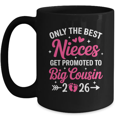 Only The Best Nieces Get Promoted To Big Cousin 2026 Mug | teecentury