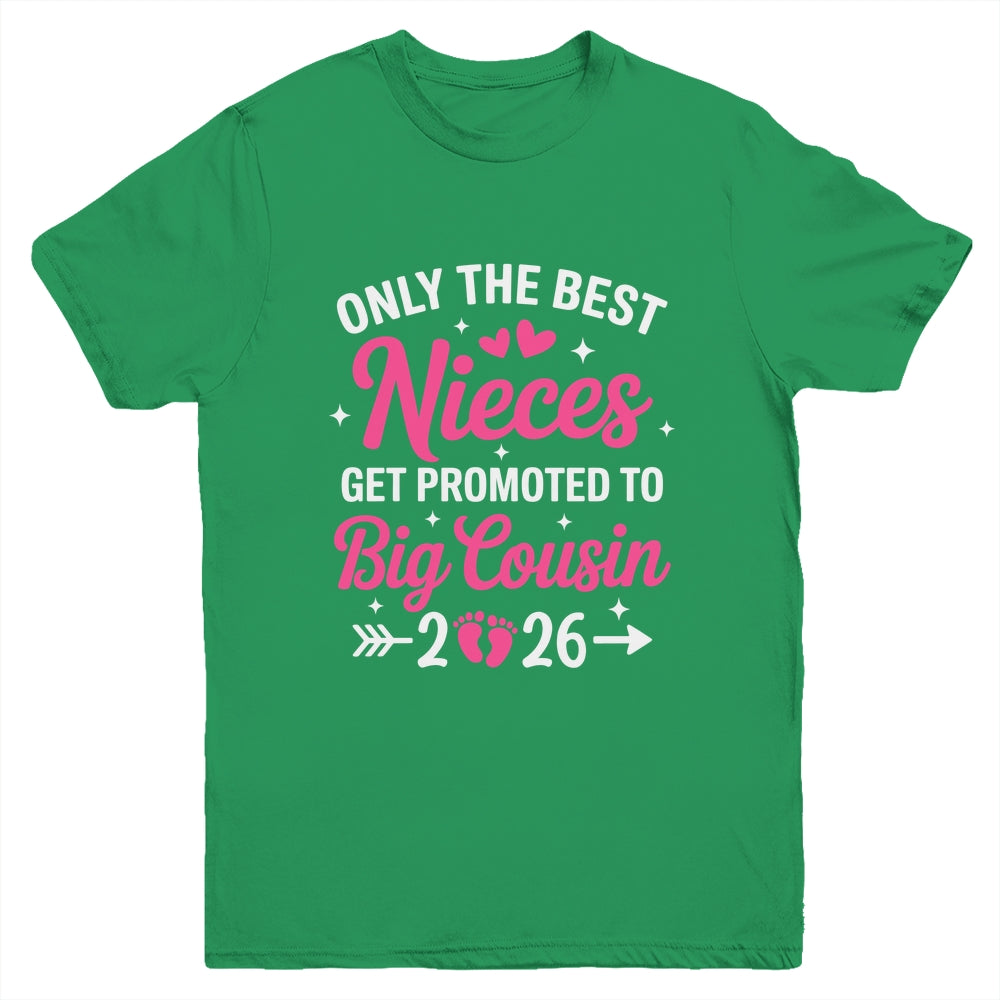 Only The Best Nieces Get Promoted To Big Cousin 2026 Youth Shirt | teecentury