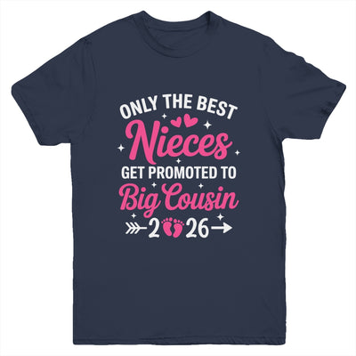 Only The Best Nieces Get Promoted To Big Cousin 2026 Youth Shirt | teecentury