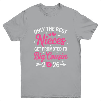 Only The Best Nieces Get Promoted To Big Cousin 2026 Youth Shirt | teecentury