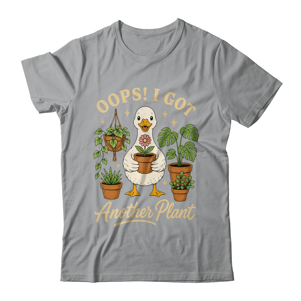 Oops I Got Another Plant Duck Goose Funny Plant Lover Shirt & Tank Top | teecentury