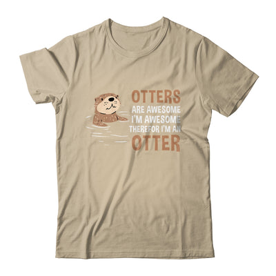 Otters Are Awesome I'm Awesome Therefore I Am An Otter Lover Shirt & Tank Top | teecentury
