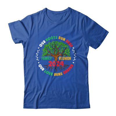 Our Roots Run Deep Our Love Runs Deeper Family Reunion 2024 Shirt & Tank Top | teecentury