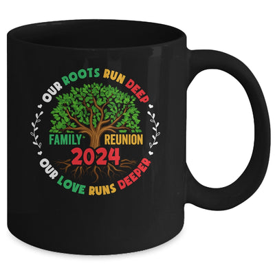 Our Roots Run Deep Our Love Runs Deeper Family Reunion 2024 Mug | teecentury