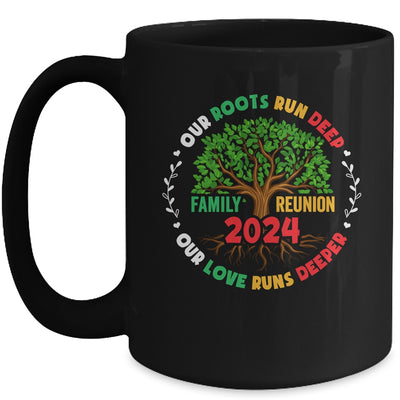 Our Roots Run Deep Our Love Runs Deeper Family Reunion 2024 Mug | teecentury