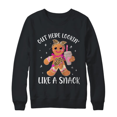 Out Here Lookin' Like A Snack Gingerbread Man Christmas Shirt & Sweatshirt | teecentury