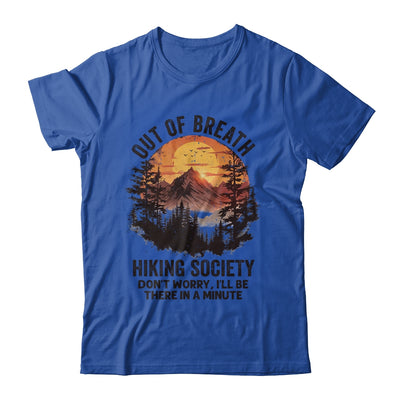 Out Of Breath Hiking Society Don't Worry I'll Be There Soon Shirt & Tank Top | teecentury