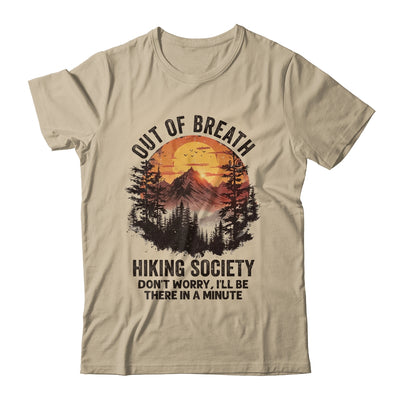 Out Of Breath Hiking Society Don't Worry I'll Be There Soon Shirt & Tank Top | teecentury