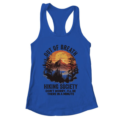 Out Of Breath Hiking Society Don't Worry I'll Be There Soon Shirt & Tank Top | teecentury