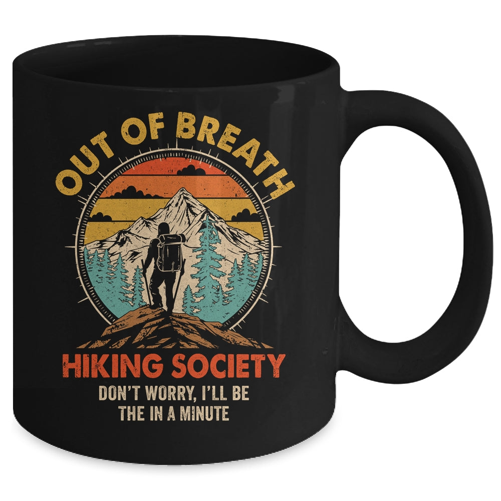 Out Of Breath Hiking Society I'll Be There In A Minute Funny Mug | teecentury