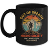 Out Of Breath Hiking Society I'll Be There In A Minute Funny Mug | teecentury