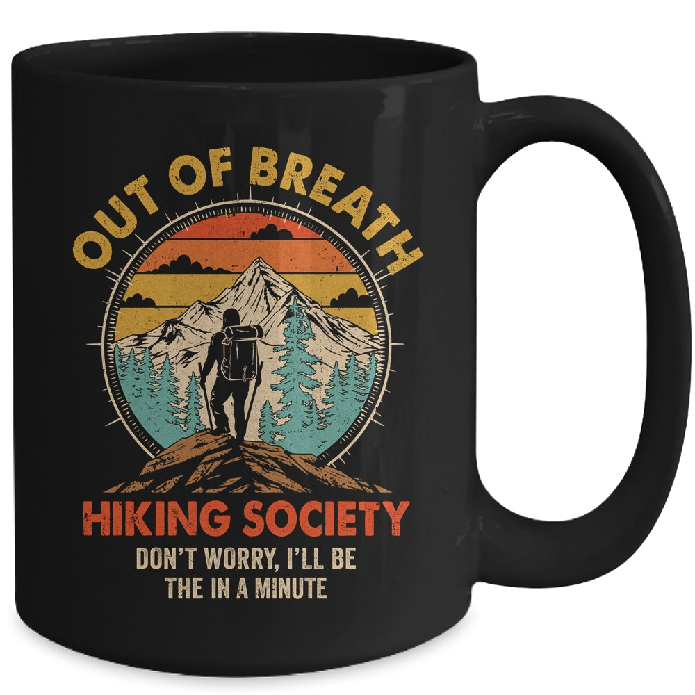 Out Of Breath Hiking Society I'll Be There In A Minute Funny Mug | teecentury