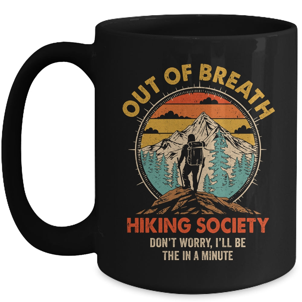 Out Of Breath Hiking Society I'll Be There In A Minute Funny Mug | teecentury