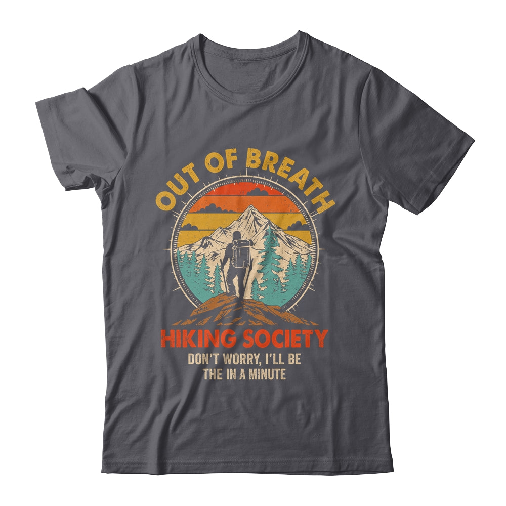 Out Of Breath Hiking Society I'll Be There In A Minute Funny Shirt & Tank Top | teecentury