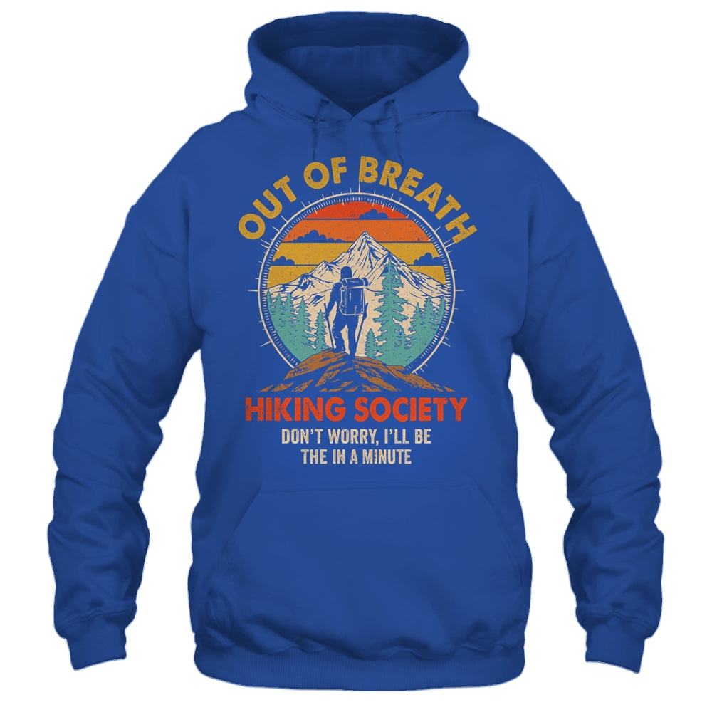 Out Of Breath Hiking Society I'll Be There In A Minute Funny Shirt & Tank Top | teecentury