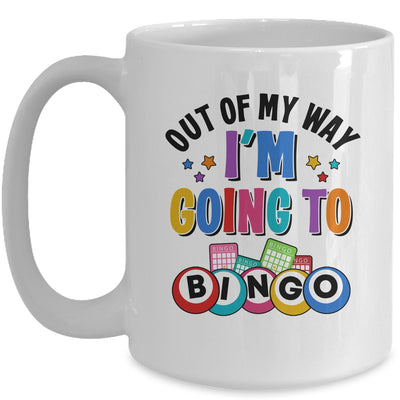 Out Of My Way I'm Going To Bingo Lover Gambler Gambling Mug | teecentury