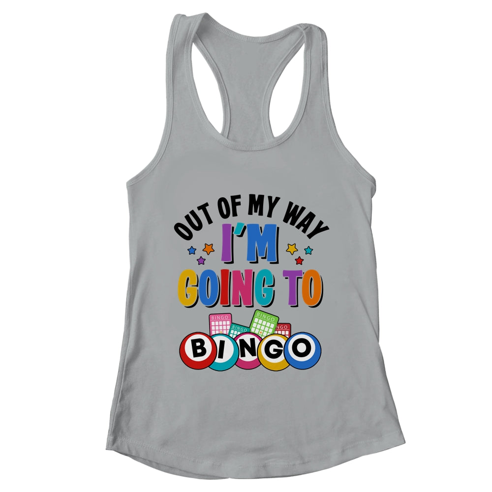 Out Of My Way I'm Going To Bingo Lover Gambler Gambling Shirt & Tank Top | teecentury