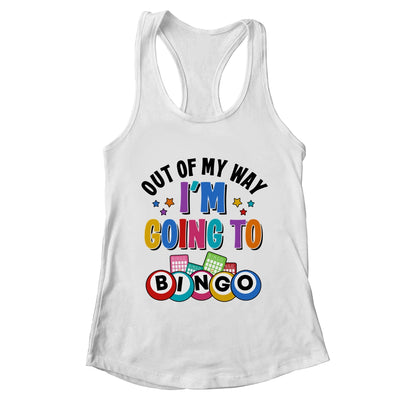 Out Of My Way I'm Going To Bingo Lover Gambler Gambling Shirt & Tank Top | teecentury