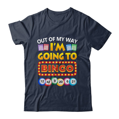 Out Of My Way I'm Going To Bingo Lover Gambling Gambler Shirt & Tank Top | teecentury