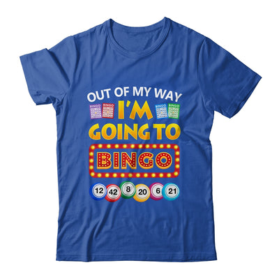 Out Of My Way I'm Going To Bingo Lover Gambling Gambler Shirt & Tank Top | teecentury
