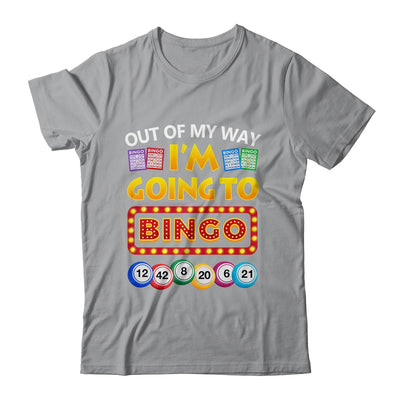Out Of My Way I'm Going To Bingo Lover Gambling Gambler Shirt & Tank Top | teecentury